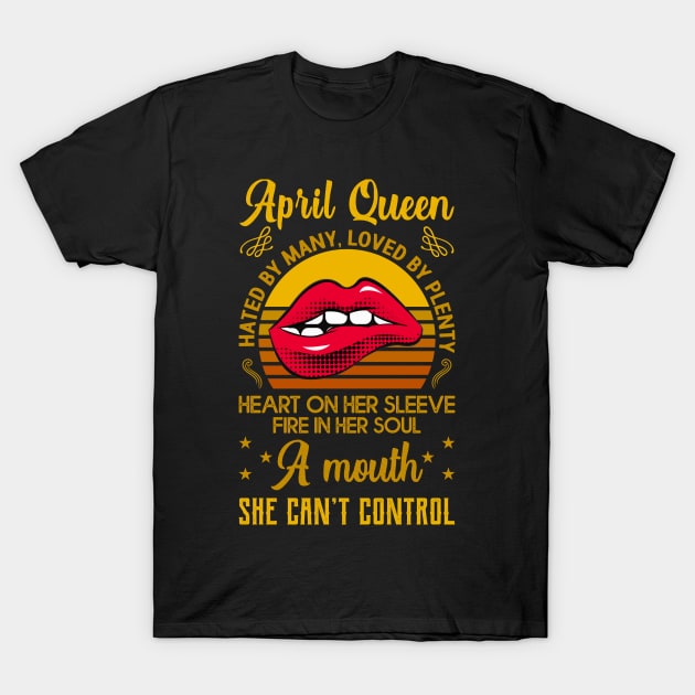 Birthday April Queen T-Shirt by Dojaja